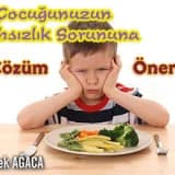 Çocuğunuzun iştahsızlık sorununa 15 çözüm önerisi