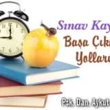 Sınav kaygısı ve başa çıkma yolları