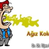 AĞIZ KOKUSU AĞIZDAN MI GELİR?