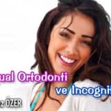 Lingual Ortodonti ve Incognito
