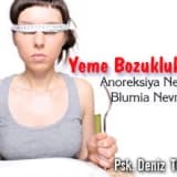 Yeme Bozuklukları: Anoreksiya Nevroza-Blumia Nevroza