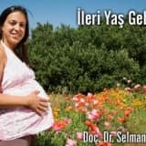 İleri yaş gebeliği