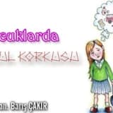 Çocuklarda Okul Korkusu 