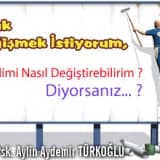 Artık değişmek istiyorum, kendimi nasıl değiştirebilirim? diyorsanız...