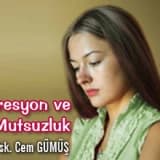 Depresyon ve Mutsuzluk