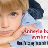 Anneyle baba ayrılır mı?