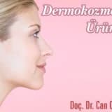 Dermokozmetik ürünler