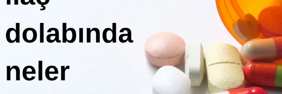 Evinizin ilaç dolabında neler var?