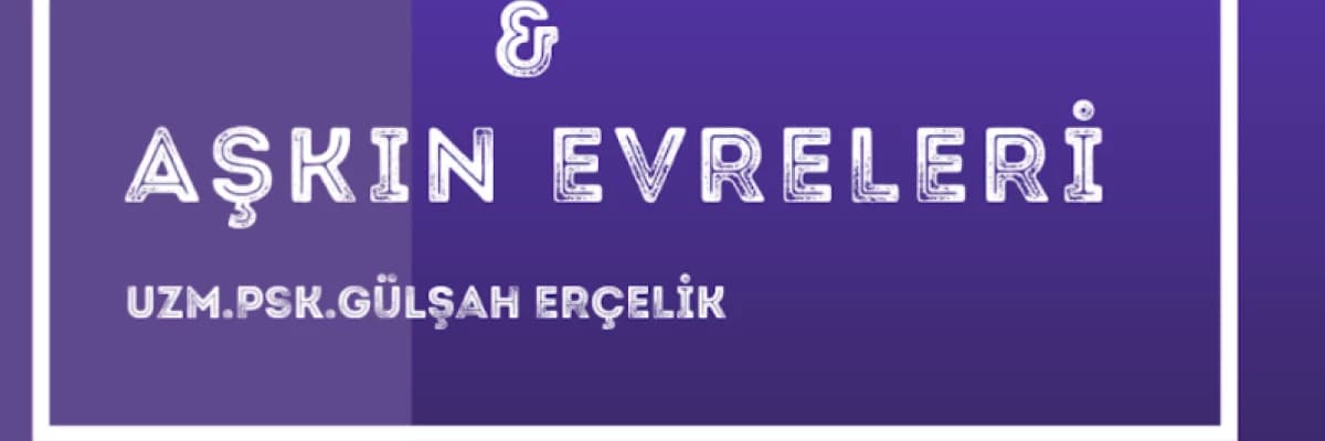 AŞKIN KİMYASI-AŞKIN EVRELERİ
