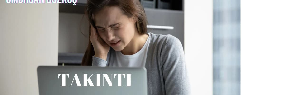 Takıntı hastalığı nedir?