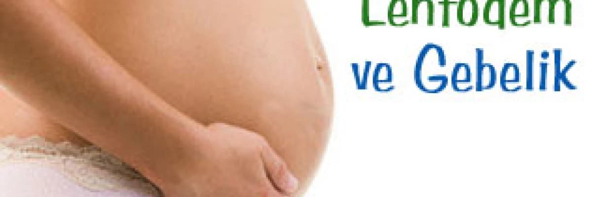 Lenfödem ve gebelik