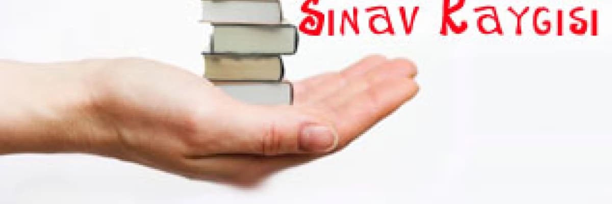 Sınav kaygısı !