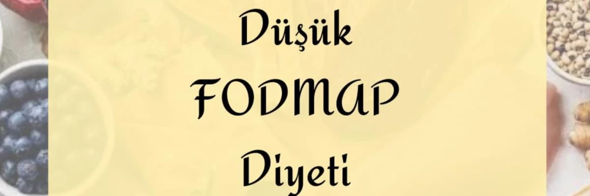 Bağırsakta Hazımsızlığa Son – Düşük FODMAP Diyeti