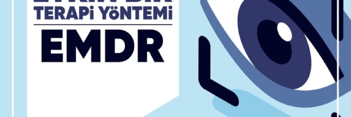 Travmalarınız İçin Etkili Bir Terapi Yöntemi: EMDR