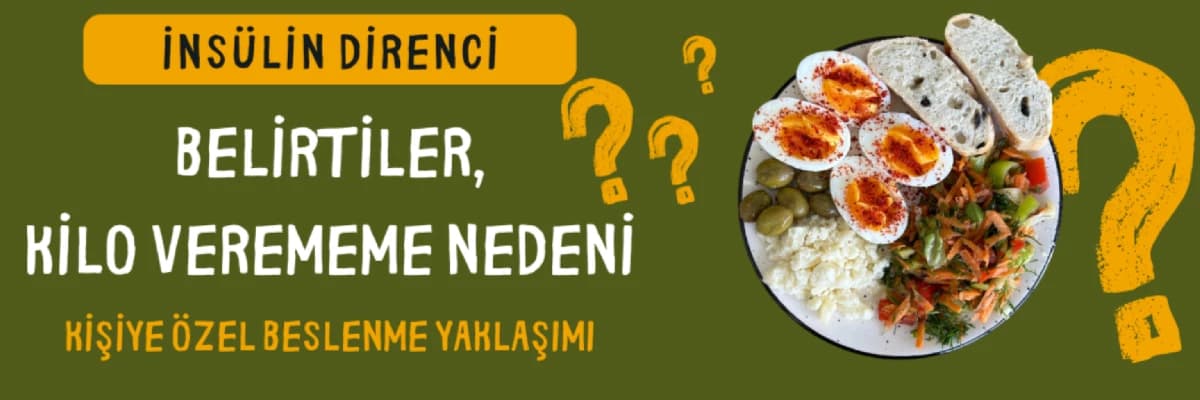İnsülin Direnci: Belirtiler, Kilo Verememe Nedeni ve Kişiye Özel Beslenme Yaklaşımı