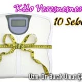Kilo Verememenin 10 Sebebi