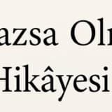 "Olmazsa Olmaz" Hikâyesi